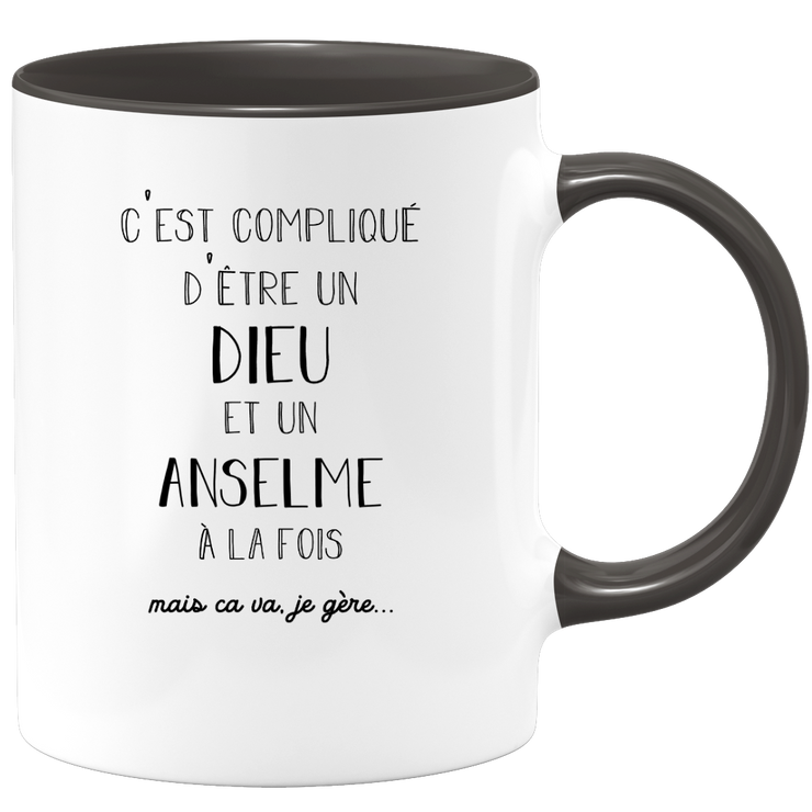 quotedazur - Mug Compliqué D'Être Un Dieu Et Un Anselme Mais Ça Va Je Gère - Cadeau Humour Prénom - Idée Cadeau Famille Saint Valentin - Tasse Prénom Anselme