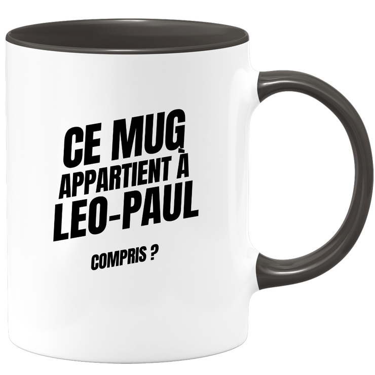 Mug Ce mug appartient à Leo-Paul, compris ?