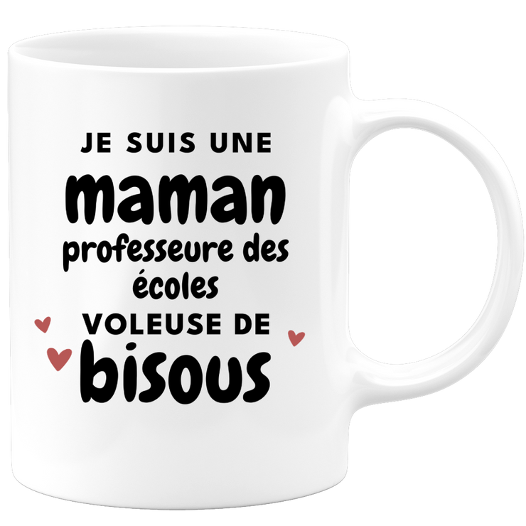 quotedazur - Mug I Am A School Teacher Mom Thief Of Kisses - Original Mother's Day Gift - Gift Idea For Mom Birthday - Gift For Future Mom Birth