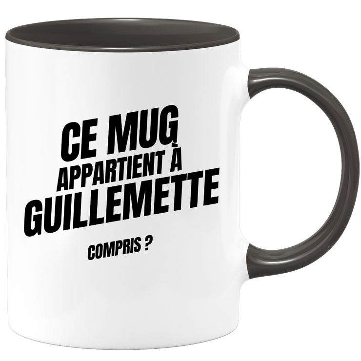 Mug Ce mug appartient à Guillemette, compris ?