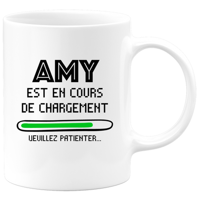 quotedazur - Mug Amy Est En Cours De Chargement Veuillez Patienter - Cadeau Amy Prénom Femme Personnalisé - Cadeau Annniversaire Noël Adolescent Collègue