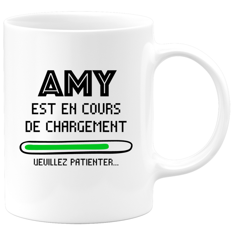 quotedazur - Mug Amy Est En Cours De Chargement Veuillez Patienter - Cadeau Amy Prénom Femme Personnalisé - Cadeau Annniversaire Noël Adolescent Collègue