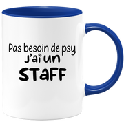 quotedazur - Mug Pas Besoin De Psy J'ai Un Staff - Cadeau Humour Chien - Tasse Originale Animaux Cadeau Noël Anniversaire