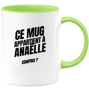 Mug Ce mug appartient à Anaëlle, compris ?