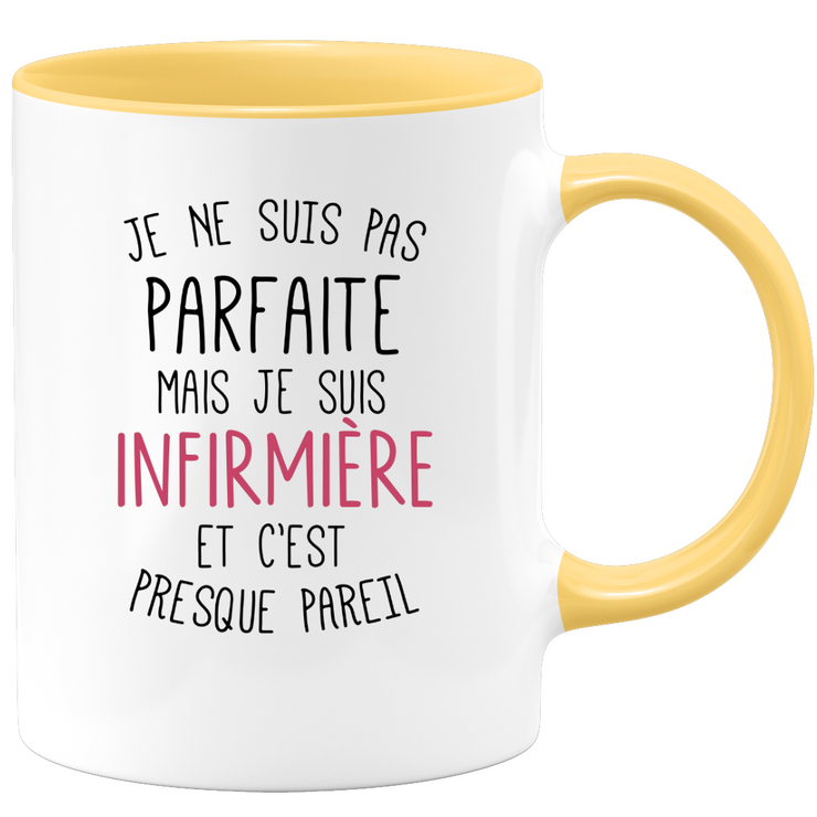 quotedazur - Mug Je Ne Suis Pas Parfaite Mais Je Suis Infirmière Cadeau Collègue De Travail - Cadeau Départ Femme, Chef, Stagiaire, Départ Retraite - Idée Cadeau Original, Humour, Drôle, Rigolo
