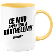 Mug Ce mug appartient à Barthelemy, compris ?
