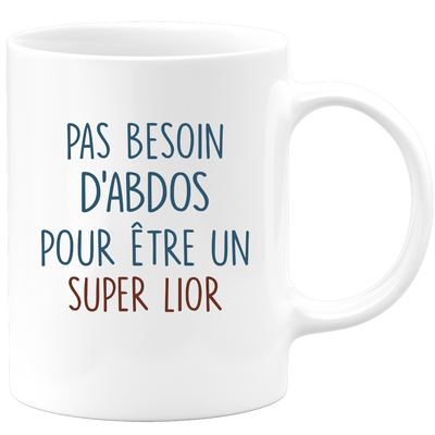 Mug pas besoin d'abdominaux pour être un super Lior