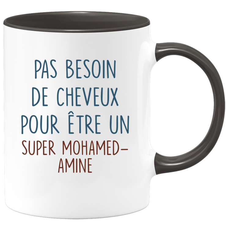 Mug pas besoin de cheveux pour être un super Mohamed-Amine