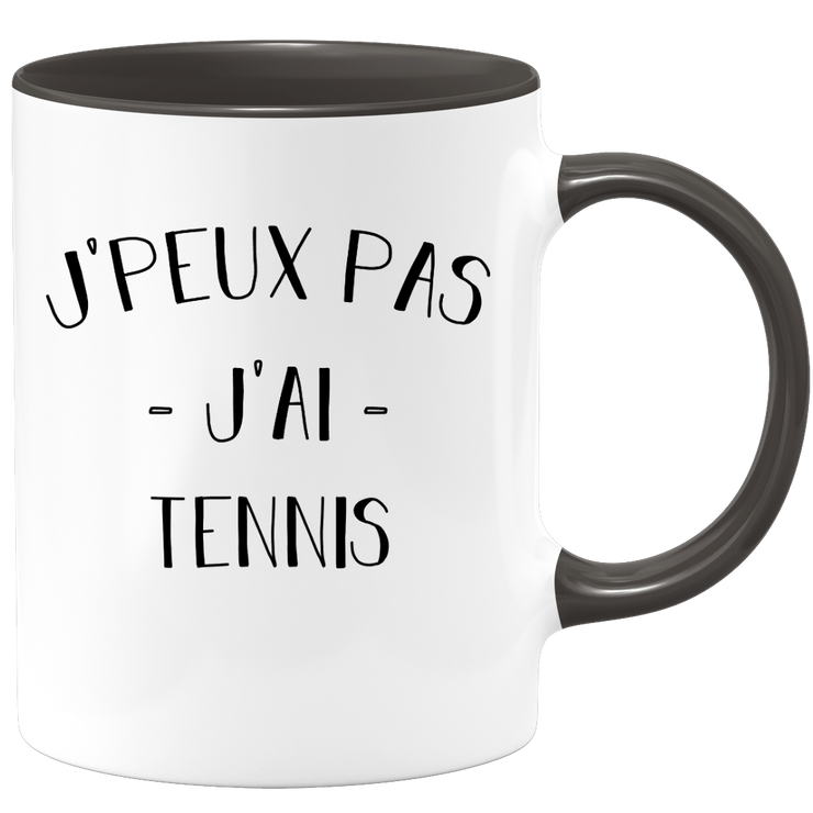 quotedazur - Mug Je Peux Pas J'ai Tennis - Cadeau Humour Sport - Idée Cadeau Original - Tasse Tennis - Idéal Pour Anniversaire Ou Noël