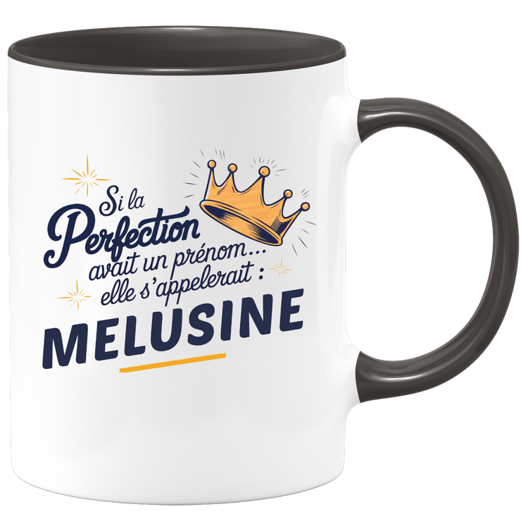 Mug Si la perfection avait un prénom… elle s’appellerait : Melusine