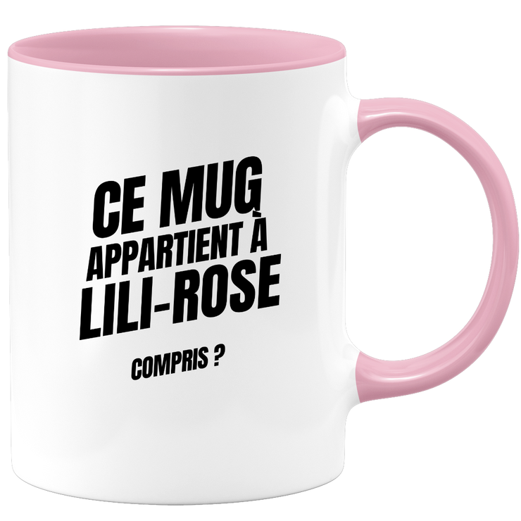 Mug Ce mug appartient à Lili-Rose, compris ?