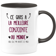Mug ce gars a la meilleure Conjointe du monde (oui, elle m'a acheté ce mug)