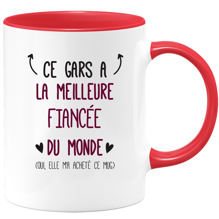 Mug ce gars a la meilleure Fiancée du monde (oui, elle m'a acheté ce mug)