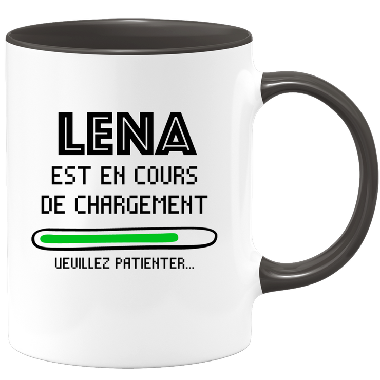 Mug Lena Is Loading Please Wait - Personalized Lena First Name Woman Gift