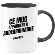 Mug Ce mug appartient à Abderrahmane, compris ?