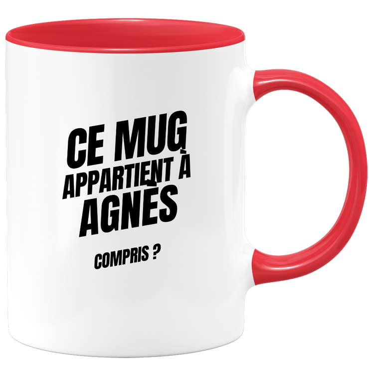 Mug Ce mug appartient à Agnès, compris ?