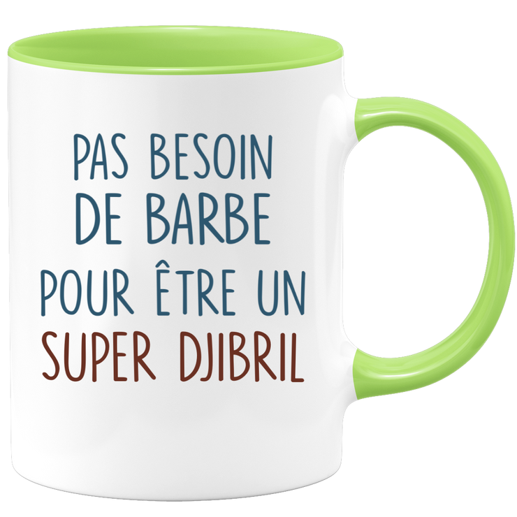 Mug pas besoin de barbe pour être un super Djibril