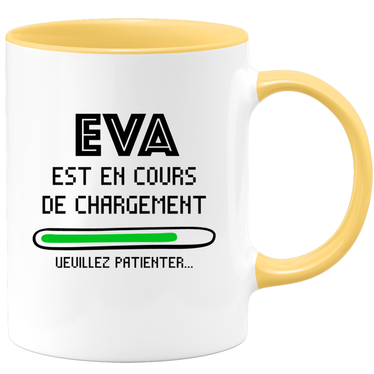 Mug Eva Is Loading Please Wait - Personalized Women First Name Eva Gift