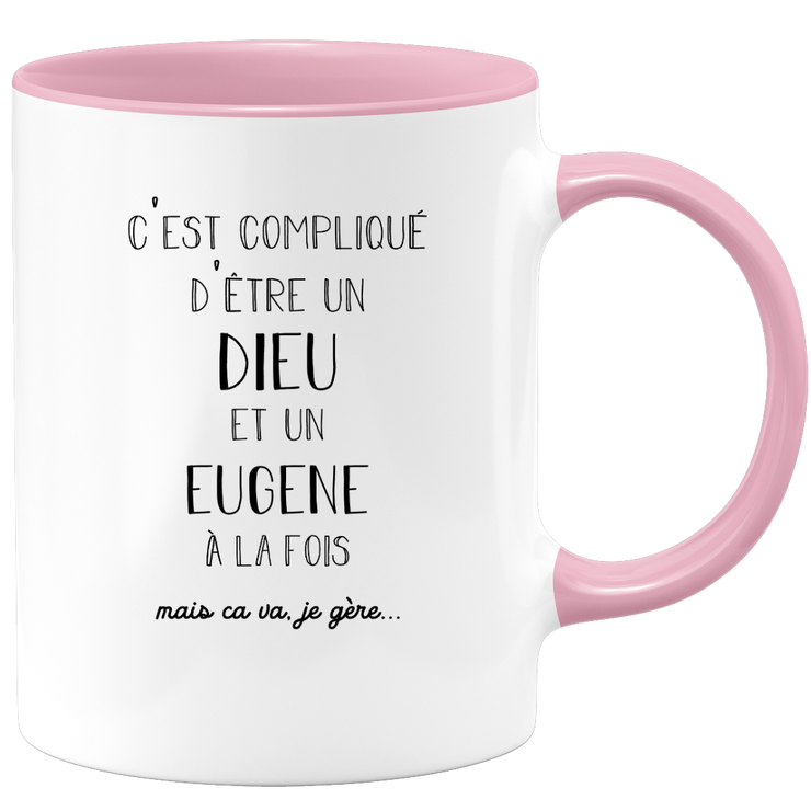 quotedazur - Mug Compliqué D'Être Un Dieu Et Un Eugene Mais Ça Va Je Gère - Cadeau Humour Prénom - Idée Cadeau Famille Saint Valentin - Tasse Prénom Eugene