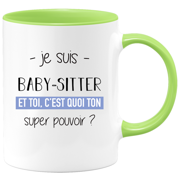 quotedazur - Mug Je Suis Baby sitter Et Toi C'est Quoi Ton Super Pouvoir - Cadeau Humour Travail - Idée Cadeau Départ Collègue - Tasse Chef Baby sitter - Idéal Pour Noël Au Bureau