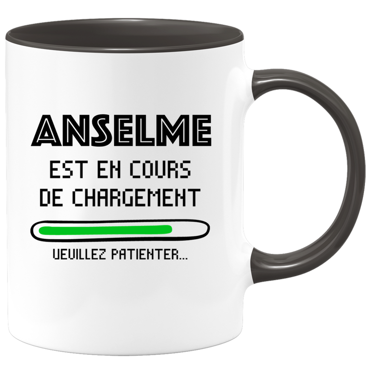 quotedazur - Mug Anselme Est En Cours De Chargement Veuillez Patienter - Cadeau Anselme Prénom Homme Personnalisé - Cadeau Annniversaire Noël Adolescent Collègue