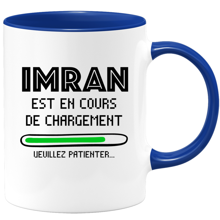 quotedazur - Mug Imran Est En Cours De Chargement Veuillez Patienter - Cadeau Imran Prénom Homme Personnalisé - Cadeau Annniversaire Noël Adolescent Collègue
