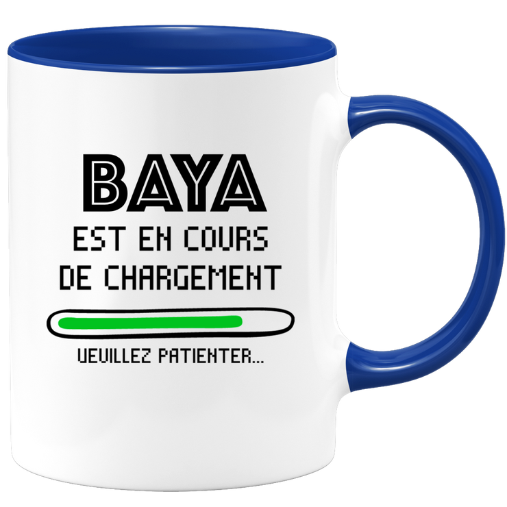 quotedazur - Mug Baya Est En Cours De Chargement Veuillez Patienter - Cadeau Baya Prénom Femme Personnalisé - Cadeau Annniversaire Noël Adolescent Collègue