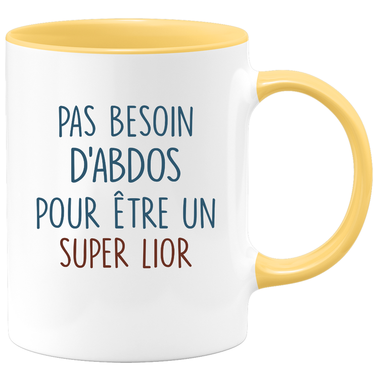Mug pas besoin d'abdominaux pour être un super Lior