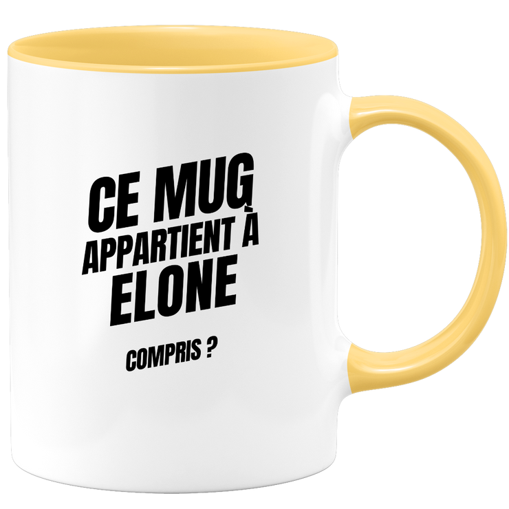 Mug Ce mug appartient à Elone, compris ?