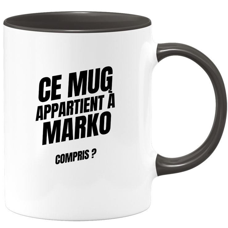 Mug Ce mug appartient à Marko, compris ?
