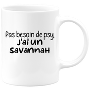 quotedazur - Mug Pas Besoin De Psy J'ai Un Savannah - Cadeau Humour Chat - Tasse Originale Animaux Cadeau Noël Anniversaire