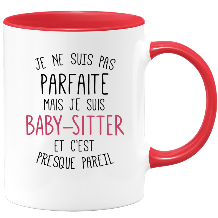 quotedazur - Mug Je Ne Suis Pas Parfaite Mais Je Suis Baby Sitter Et C'Est Presque Pareil - Cadeau Humour Métier Travail  - Idée Cadeau Baby Sitter Pot De Départ Cheffe  - Tasse Cadeau Noël
