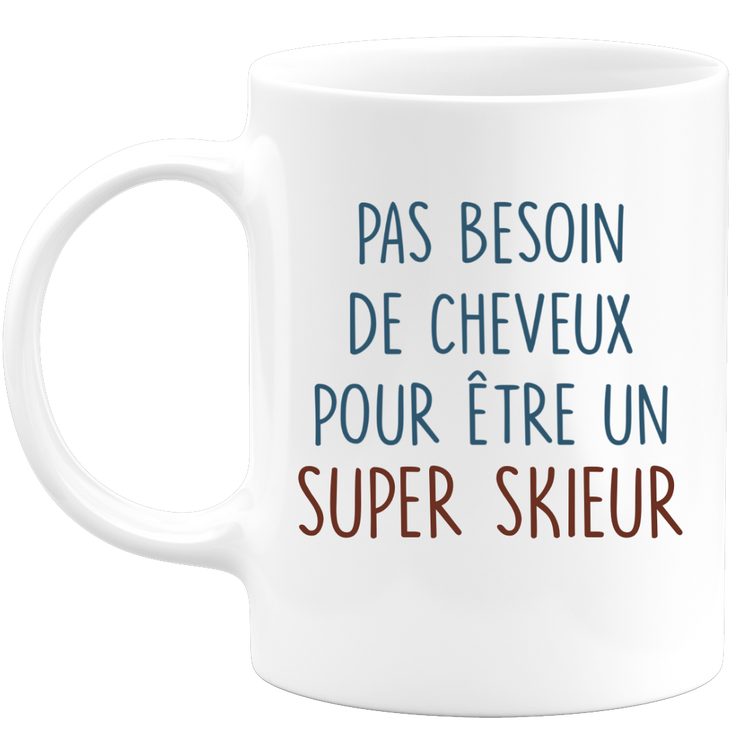 Mug pas besoin de cheveux pour être un super Skieur