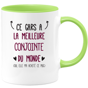 Mug ce gars a la meilleure Conjointe du monde (oui, elle m'a acheté ce mug)