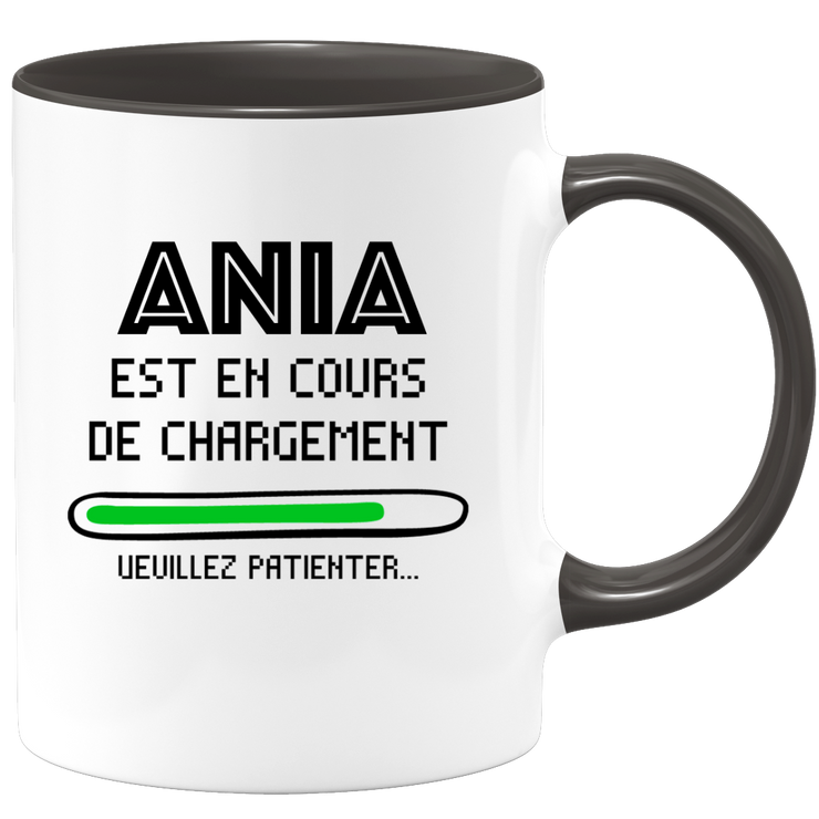 quotedazur - Mug Ania Est En Cours De Chargement Veuillez Patienter - Cadeau Ania Prénom Femme Personnalisé - Cadeau Annniversaire Noël Adolescent Collègue