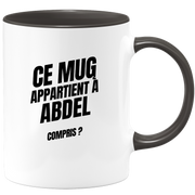 Mug Ce mug appartient à Abdel, compris ?
