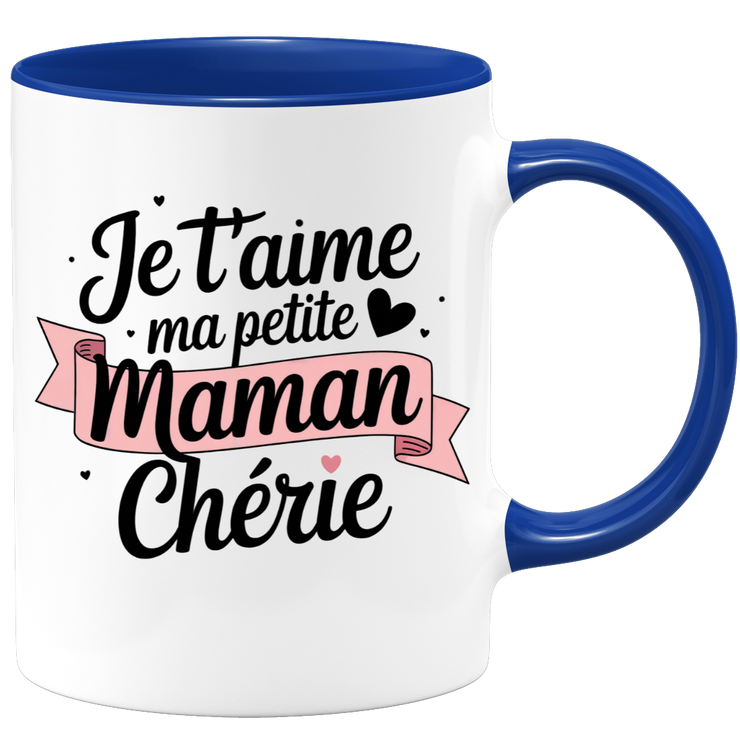 Mug je t'aime ma petite maman chérie