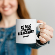 Mug Ce mug appartient à Aleksandra, compris ?