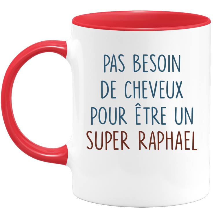 Mug pas besoin de cheveux pour être un super Raphael