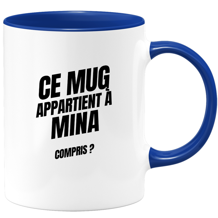 Mug Ce mug appartient à Mina, compris ?