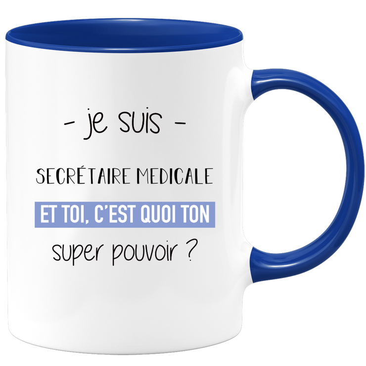 quotedazur - Mug Je Suis Secretaire medicale Et Toi C'est Quoi Ton Super Pouvoir - Cadeau Humour Travail - Idée Cadeau Départ Collègue - Tasse Chef Secretaire medicale - Idéal Pour Noël Au Bureau