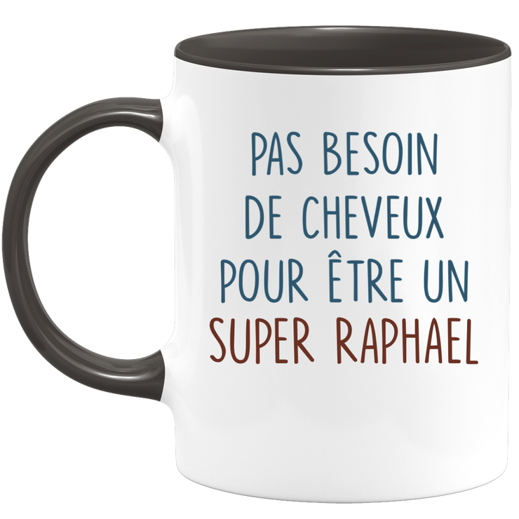 Mug pas besoin de cheveux pour être un super Raphael