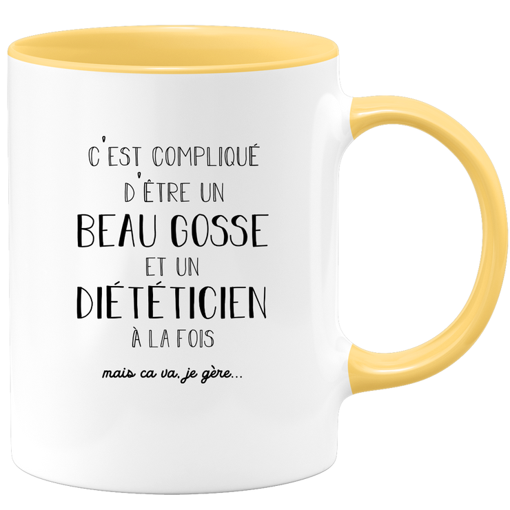 Mug compliqué d'être un beau gosse et un Diététicien à la fois mais ça va je gère