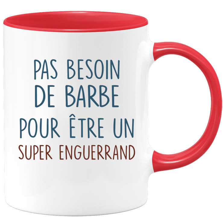 Mug pas besoin de barbe pour être un super Enguerrand