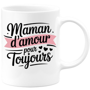 Mug maman d'amour pour toujours