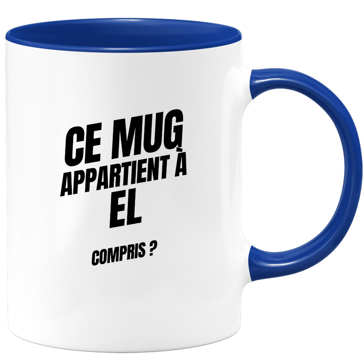 Mug Ce mug appartient à El, compris ?