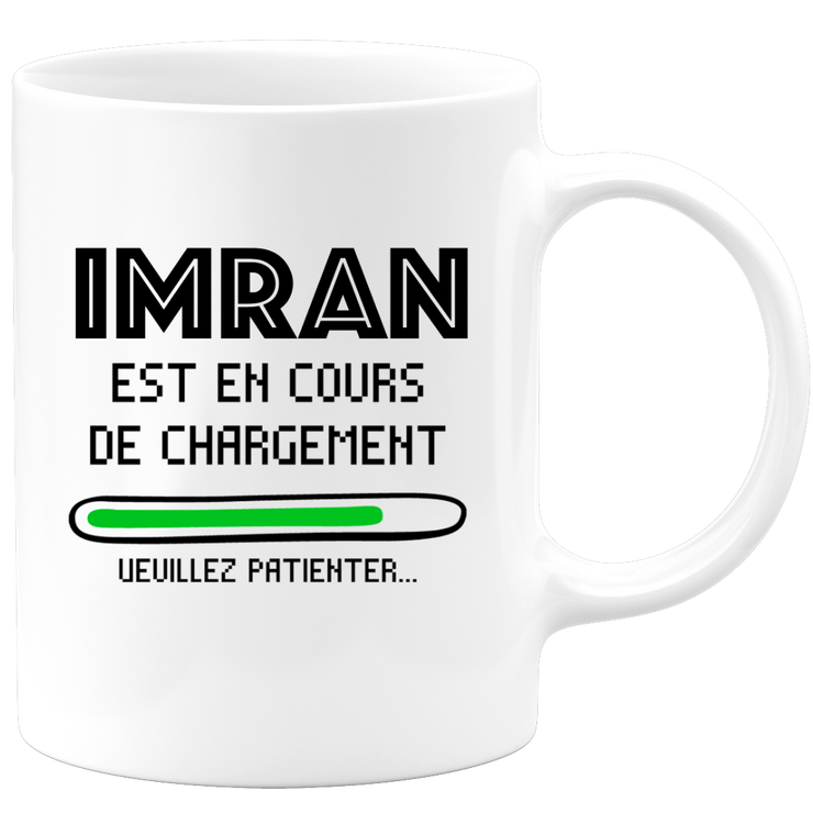 quotedazur - Mug Imran Est En Cours De Chargement Veuillez Patienter - Cadeau Imran Prénom Homme Personnalisé - Cadeau Annniversaire Noël Adolescent Collègue