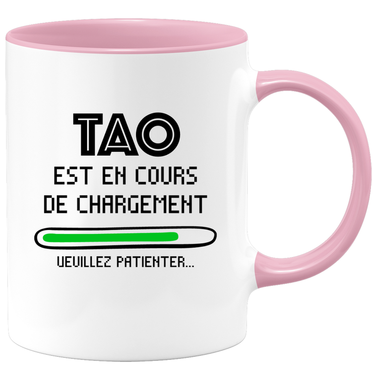 quotedazur - Mug Tao Est En Cours De Chargement Veuillez Patienter - Cadeau Tao Prénom Homme Personnalisé - Cadeau Annniversaire Noël Adolescent Collègue
