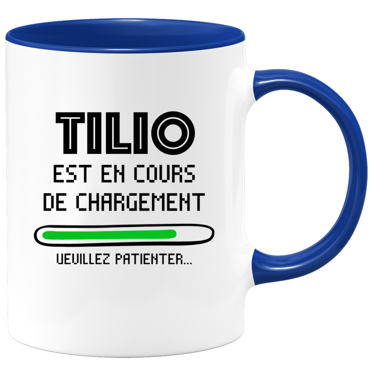 quotedazur - Mug Tilio Est En Cours De Chargement Veuillez Patienter - Cadeau Tilio Prénom Homme Personnalisé - Cadeau Annniversaire Noël Adolescent Collègue