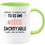 Mug parfois, tu oublies que tu es une Nièce incroyable, alors voici un rappel